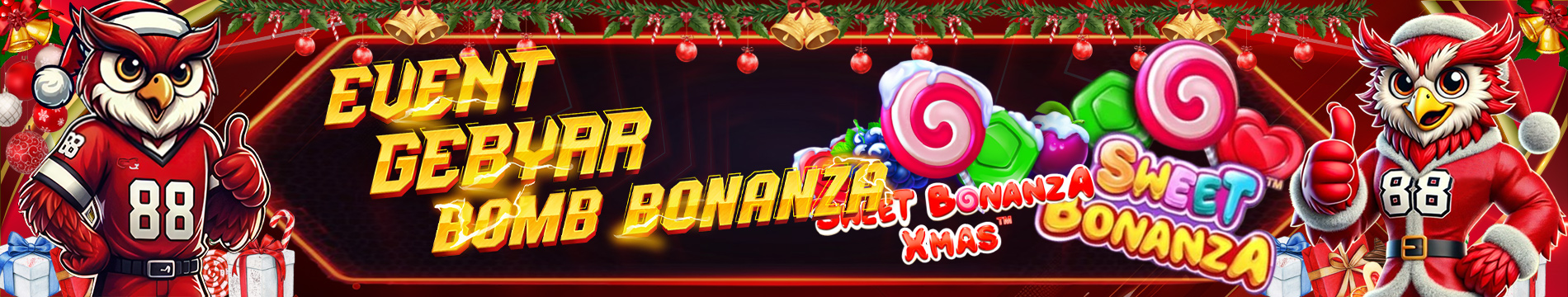 EVENT GEBYAR BOMB BONANZA (Sweet Bonanza X Sweet Bonanza Xmas X Meledak)